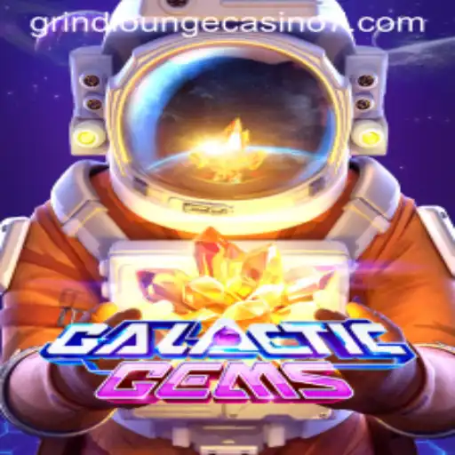 GalacticGems: Explore the Cosmic Riches at Grind Lounge Casino