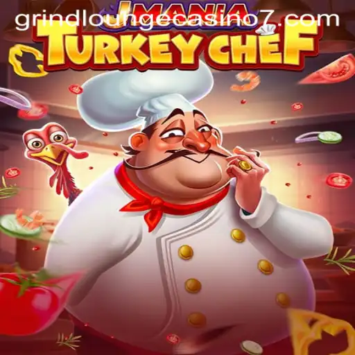Exploring JManiaTurkeyChef at the Grind Lounge Casino