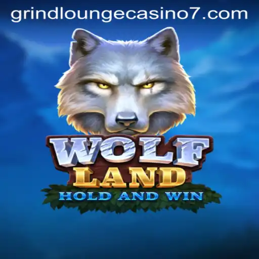Explore the Exciting World of WolfLand at Grind Lounge Casino