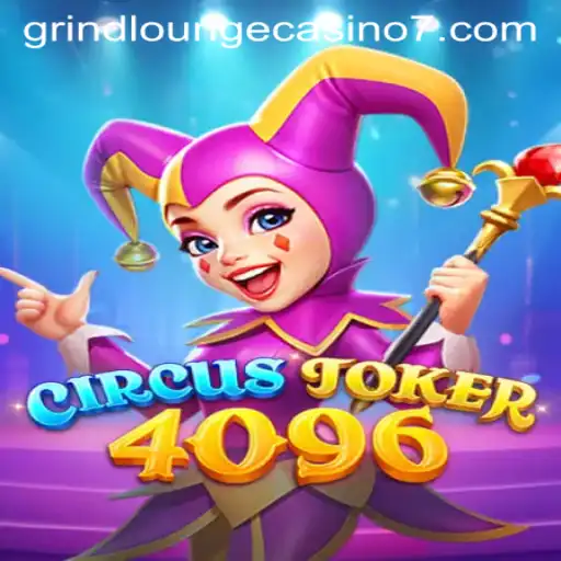 Discover the Thrills of CircusJoker4096 at Grind Lounge Casino