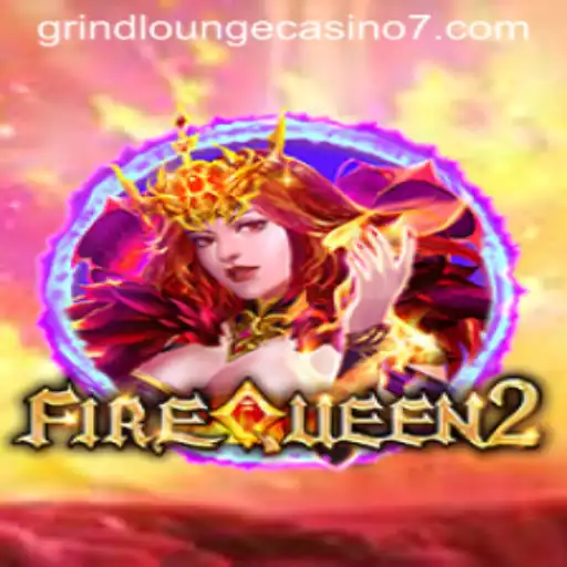Exploring the Enchanting World of FireQueen2 at Grind Lounge Casino