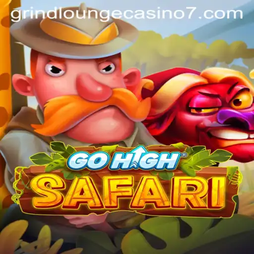 Discover the Thrills of GoHighSafari at Grind Lounge Casino