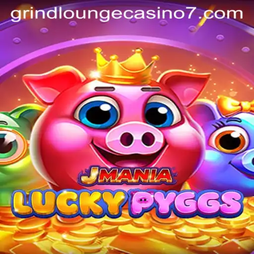 JManiaLuckyPyggs: A New Sensation at Grind Lounge Casino