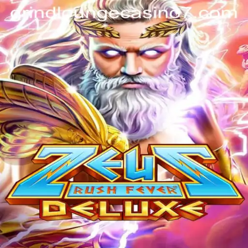 ZeusRushFeverDeluxe: The Electrifying Experience at Grind Lounge Casino